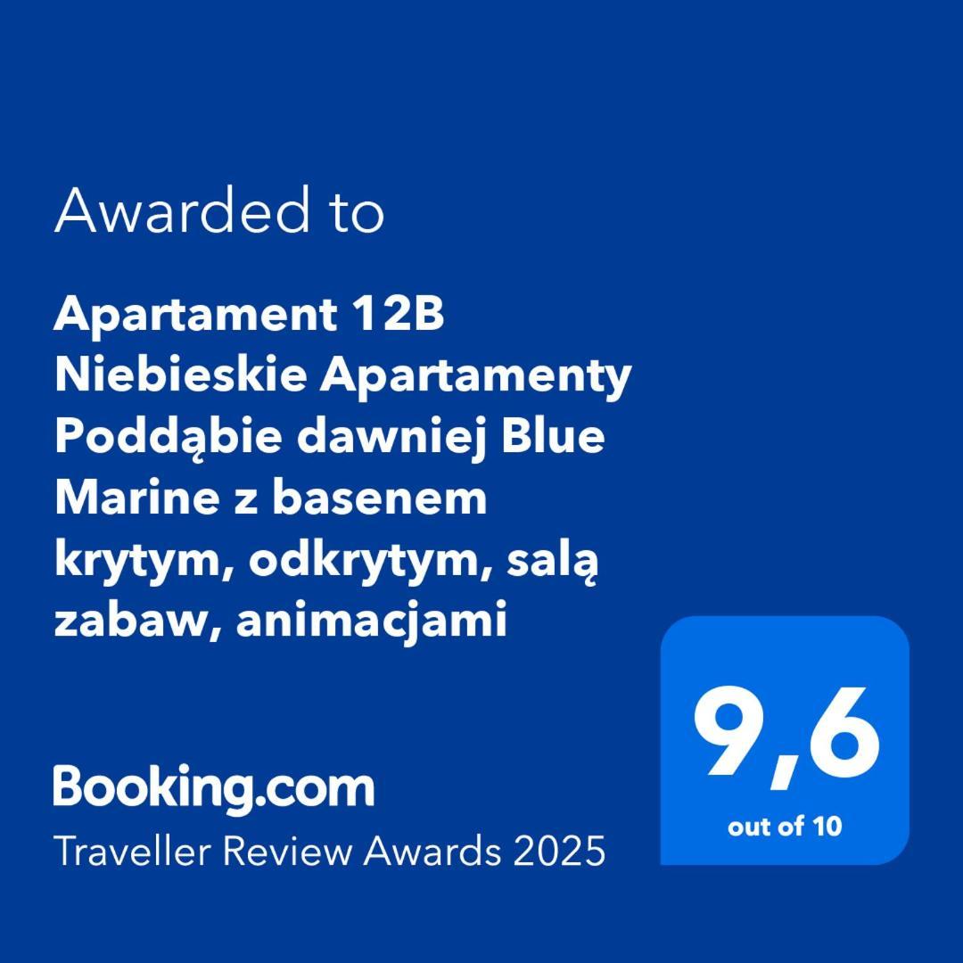 Apartament 12B Niebieskie Apartamenty Poddabie Dawniej Blue Marine Z Basenem Krytym, Odkrytym, Sala Zabaw, Animacjami Poddąbie Exterior foto